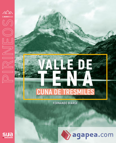 VALLE DE TENA. CUNA DE TRESMILES -SUA