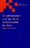 SUFRIMIENTO A LA LUZ DE LA MISERICORDIA DE DIOS