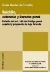 SUICIDIO, EUTANASIA Y DERECHO PENAL.