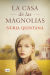 Portada de La casa de las magnolias, de Nuria Quintana