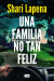 Portada de Una familia no tan feliz, de Shari Lapena