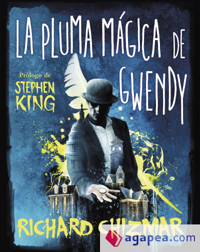 La pluma mágica de Gwendy (Trilogía La caja de botones de Gwendy 2)