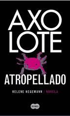 Portada de Axolote atropellado (Ebook)