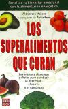 SUPERALIMENTOS QUE CURAN, LOS. Fortalece tu bienestar emocional con la alimentación energética