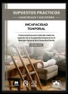 SUPUESTOS PR&Aacute;CTICOS: CASOS REALES Y SOLUCIONES - Incapacidad temporal