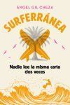 SURFERR&Aacute;NEA 3. NADIE LEE LA MISMA CARTA DOS VECES