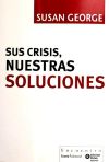 SUS CRISIS, NUESTRAS SOLUCIONES