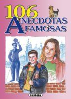Portada de 106 an&eacute;cdotas famosas (Ebook)