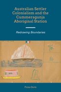 Portada de Australian Settler Colonialism & the Cummeragunja Aboriginal Station: Redrawing Boundaries