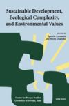 SUSTAINABLE DEVELOPMENT, ECOLOGICAL COMPLEXITY, AND ENVIRONMENTAL VALUES