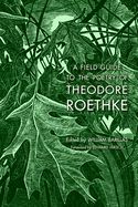 Portada de A Field Guide to the Poetry of Theodore Roethke