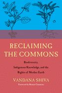 Portada de Reclaiming the Commons: Biodiversity, Traditional Knowledge, and the Rights of Mother Earth