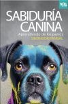 Sabidur&iacute;a canina: Aprendiendo de los perros
