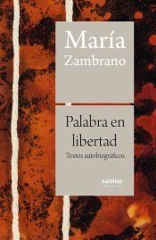 Portada de Palabra en libertad: Textos autobiogr&aacute;ficos