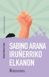 Sabino Arana Iru&ntilde;erriko elkanon