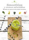 Sabores & Bienestar: Smoothies saludables