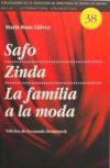 Safo ; Zinda ; La familia a la moda