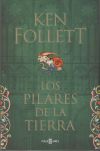 Saga Los Pilares De La Tierra 1. Los Pilares De La Tierra De Ken Follett