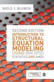 INTRODUCTION TO STRUCTURAL EQUATION MODELING USING IBM SPSS STATISTICS ...