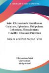 Saint Chrysostom's Homilies on Galatians, Ephesians, Philippians, Colossian