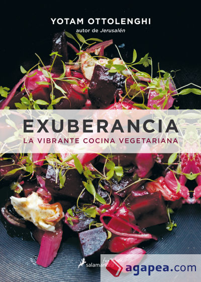 Exuberancia: La vibrante cocina vegetariana Exuberancia: La vibrante cocina vegetariana