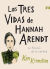 Portada de Las tres vidas de Hannah Arendt (Bilogía Bad Boys), de Ken Krimstein