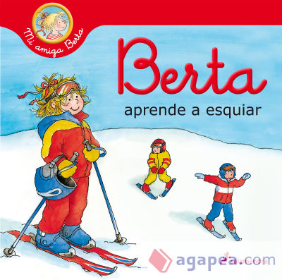 Berta aprende a esquiar (Mi amiga Berta)