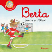 Portada de Berta juega al fútbol (Mi amiga Berta)