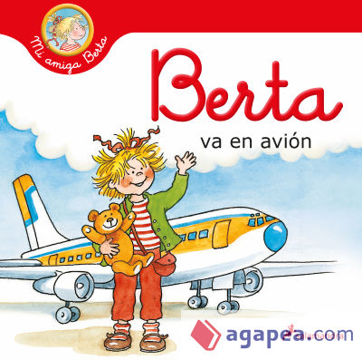 Berta va en avión (Mi amiga Berta)