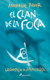 Portada de El clan de la foca (Crónicas de la Prehistoria 2)