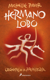 Portada de Hermano lobo (Crónicas de la Prehistoria 1)