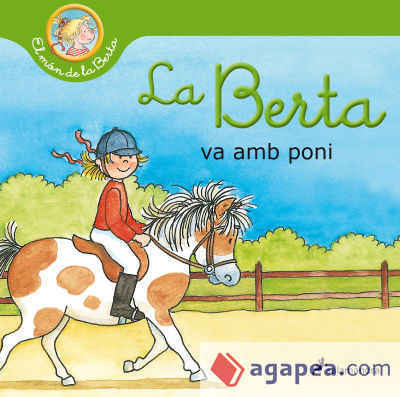 La Berta va amb poni (El món de la Berta)