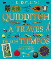 Portada de QUIDDITCH A TRAVÉS DE LOS TIEMPOS - ILUSTRADO