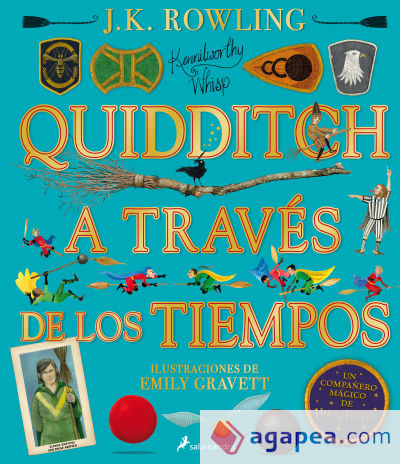 QUIDDITCH A TRAVÉS DE LOS TIEMPOS - ILUSTRADO