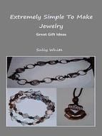 Portada de Extremely Simple To Make Jewelry - Great Gift Ideas (Ebook)