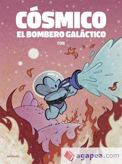 C&oacute;smico, el bombero gal&aacute;ctico