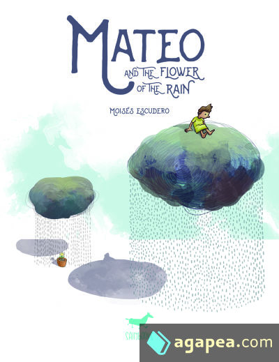 MATEO AND THE FLOWER OF THE RAIN