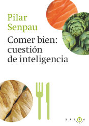 Portada de Comer bien: cuestión de inteligencia