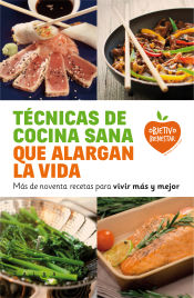 Portada de Técnicas de cocina sana que alargan la vida