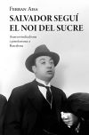 Salvador Seguí. El Noi Del Sucre