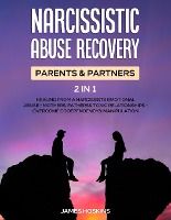 Portada de Narcissistic Abuse Recovery- Parents& Partners (2 in 1)