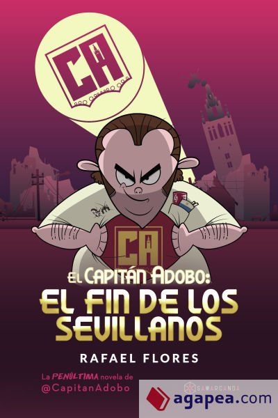 El Capitán Adobo: El fin de los sevillanos El Capitán Adobo: El fin de los sevillanos