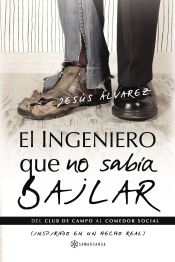 Portada de EL INGENIERO QUE NO SABIA BAILAR