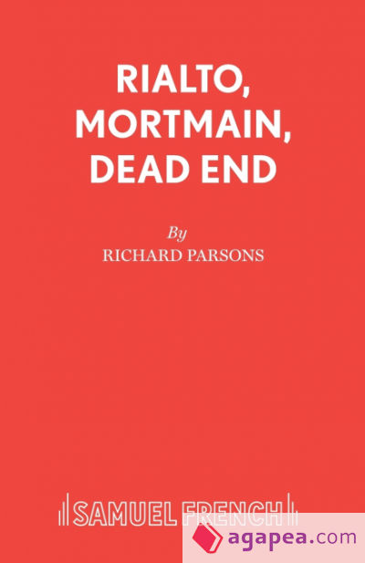 Rialto, Mortmain, Dead End