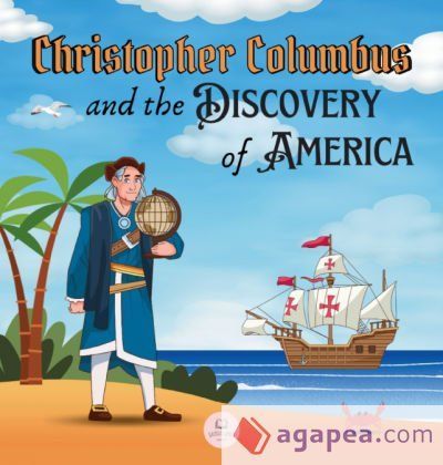Christopher Columbus and the Discovery of America Explained for Children