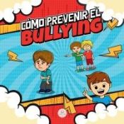 Portada de Cómo Prevenir el Bullying