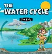 Portada de The Water Cycle for Kids