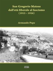 Portada de San Gregorio Matese dall'età liberale al fascismo (Ebook)