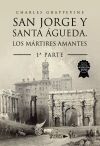 San Jorge y Santa &Aacute;gueda. Los m&aacute;rtires amantes