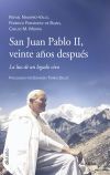 San Juan Pablo Ii, Veinte A&ntilde;os Despu&eacute;s